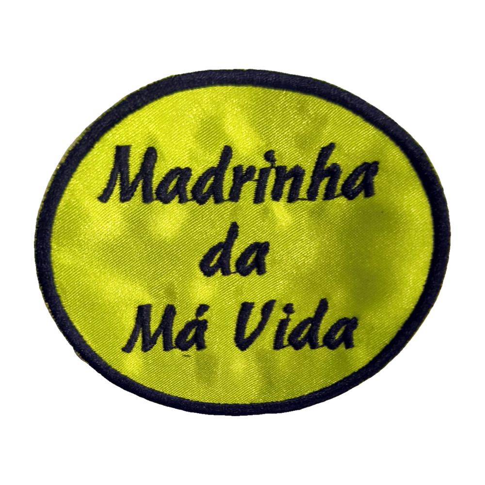 Emblema bordado Madrinha da Má Vida